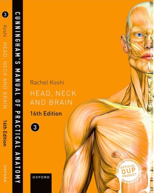 Cunninghams Manual of Practical Anatomy Volume 3|  Head, Neck and Brain| 16th Edition